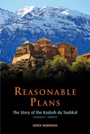Reasonable Plans. the Story of the Kasbah Du Toubkal