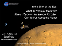 Why Explore Mars? • Mars Reconnaissance Orbiter Overview • Science Results • Support of Other Missions Why Explore Mars?