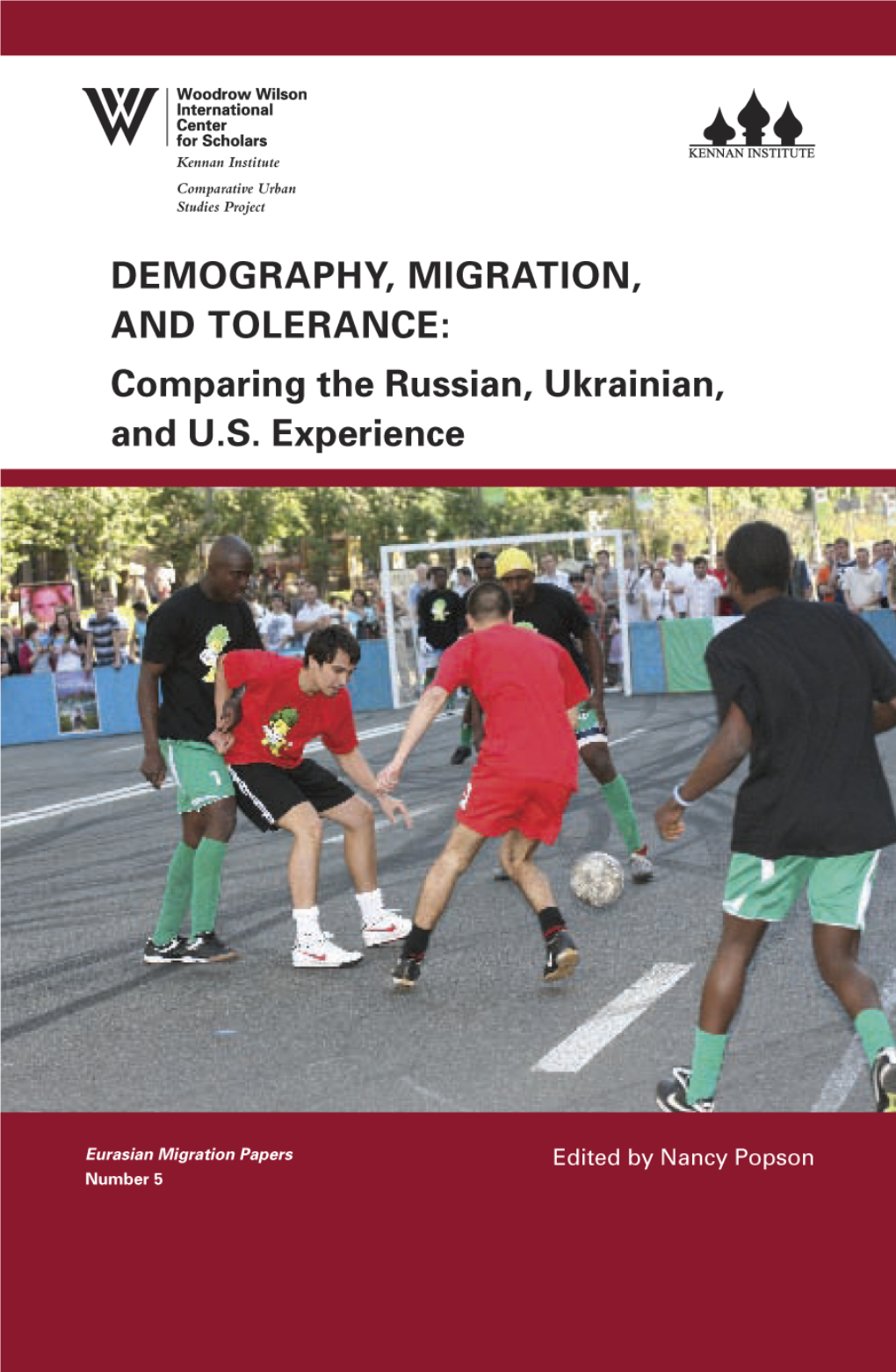 Demography, Migration, and Tolerance: Comparing the Russian, Ukrainian, and U.S