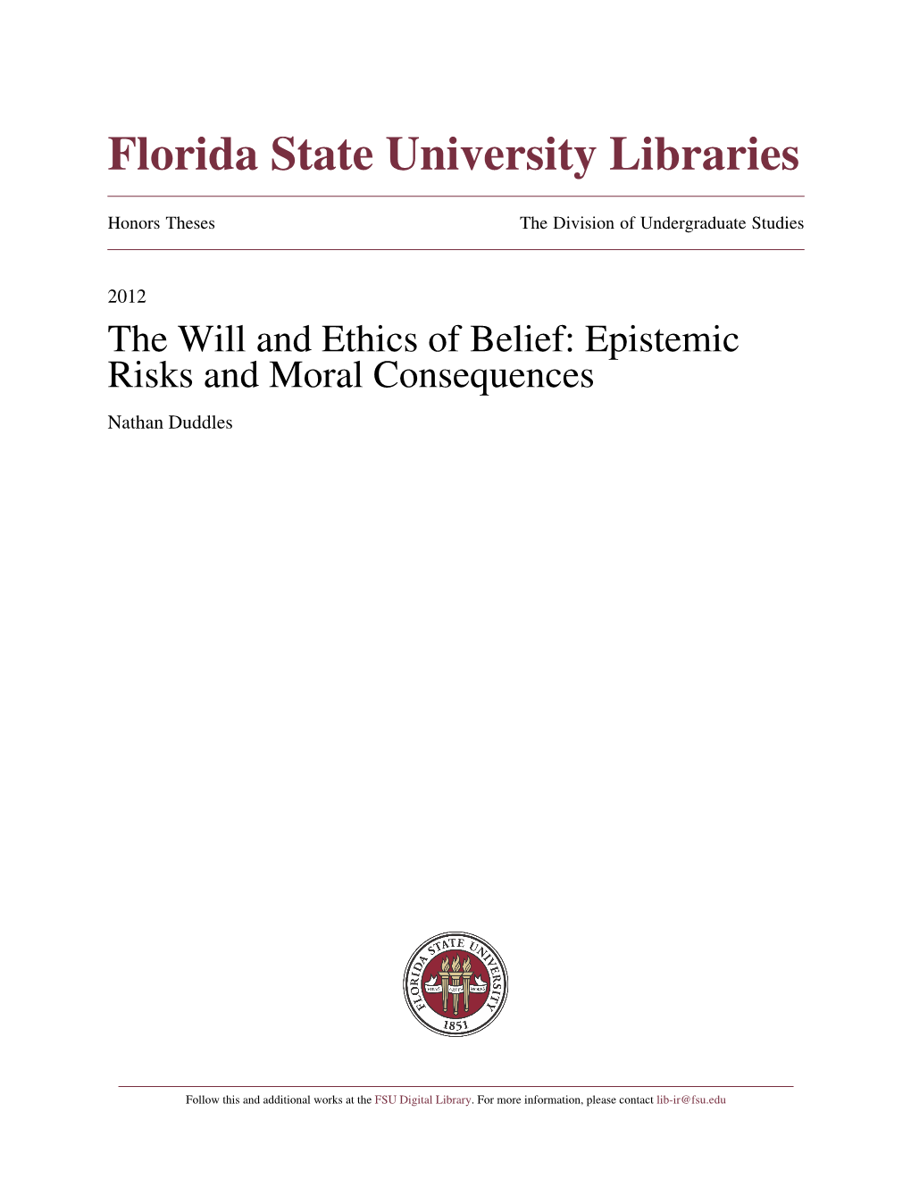 The Will and Ethics of Belief: Epistemic Risks and Moral Consequences Nathan Duddles