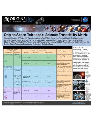 Origins Space Telescope: Science Traceability Matrix Margaret Meixner (Stsci/JHU), Dave Leisawitz (NASA/GSFC), Alexander Pope (U Mass), Ted Bergin (Univ