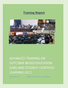 (OBE) and STUDENT-CENTERED LEARNING (SCL) April 24- May 3Rd Masoom Hamdard, Ahmad Khalid Rasuli Table of Contents Background: