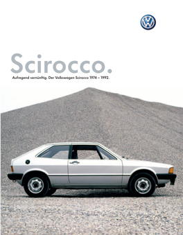 Aufregend Vernünftig. Der Volkswagen Scirocco 1974 – 1992