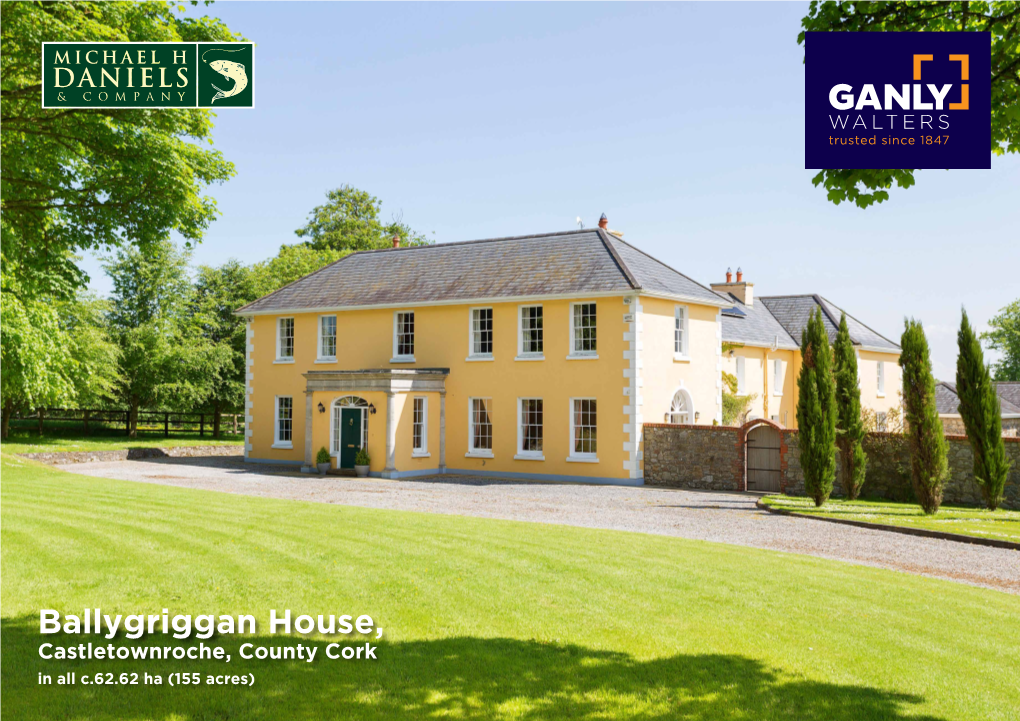 Ballygriggan House, Castletownroche, County Cork in All C.62.62 Ha (155 Acres)