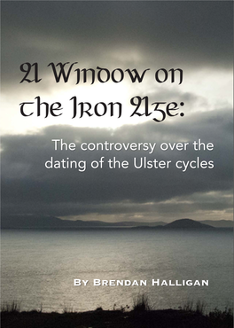 The Controversy Over the Dating of the Ulster Cycles