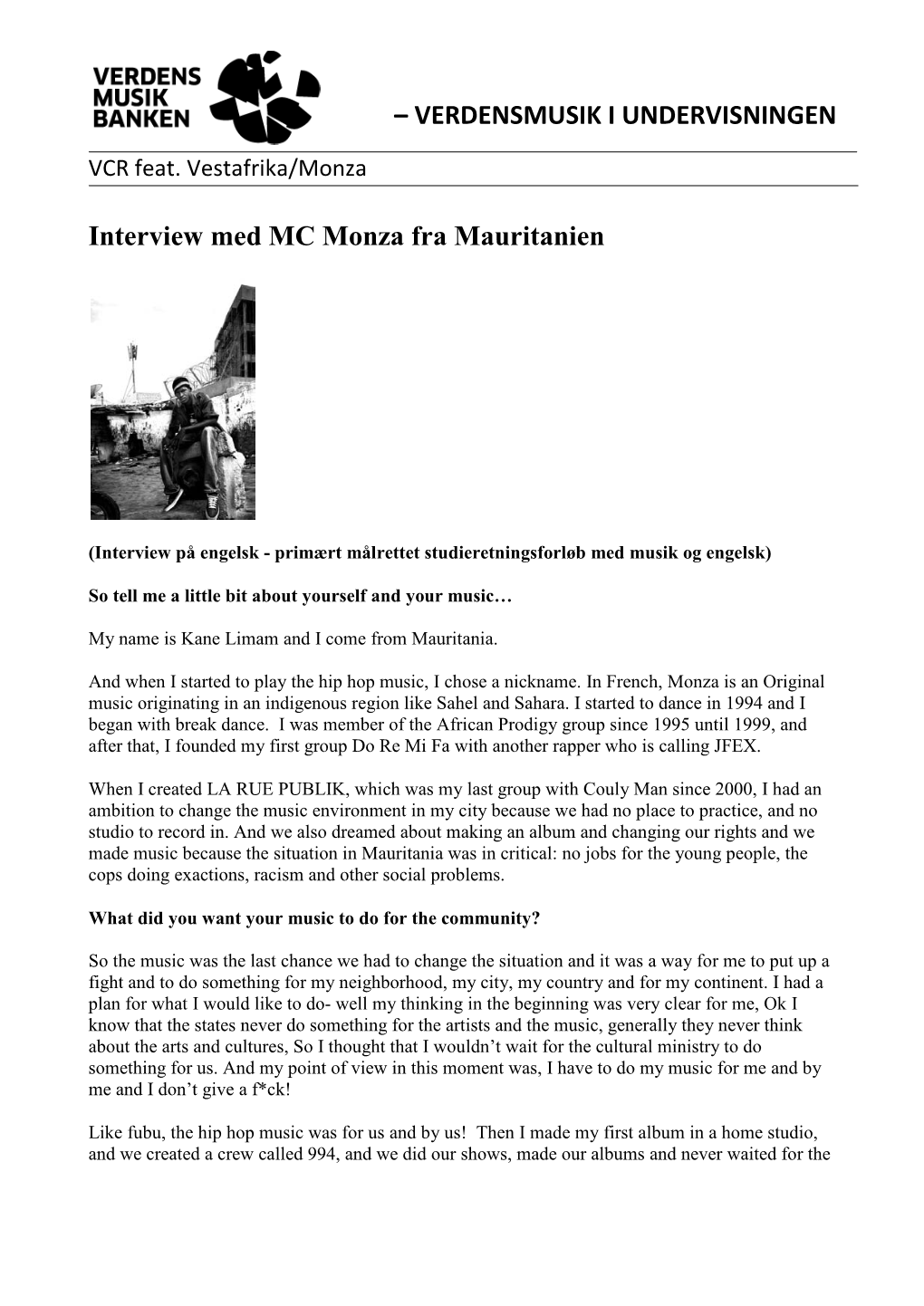 VERDENSMUSIK I UNDERVISNINGEN Interview Med MC Monza Fra Mauritanien