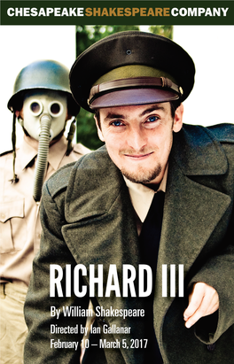 RICHARD III by William Shakespeare Directed by Ian Gallanar February 10 – March 5, 2017 Thank You High Sparks of Honor in Thee Have I Seen