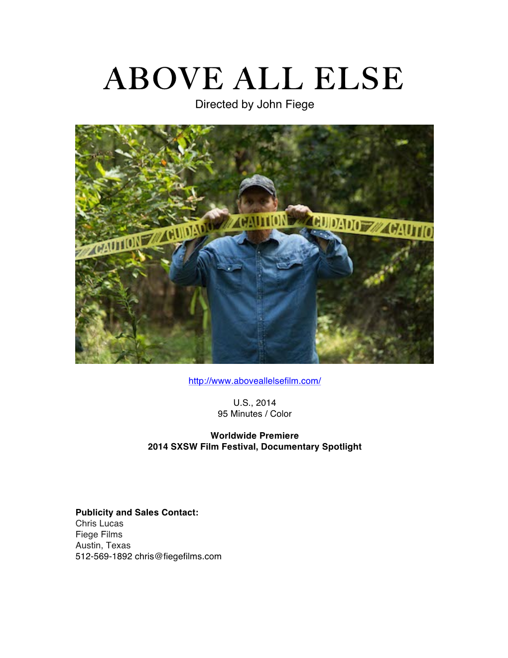 ABOVE ALL ELSE Directed by John Fiege