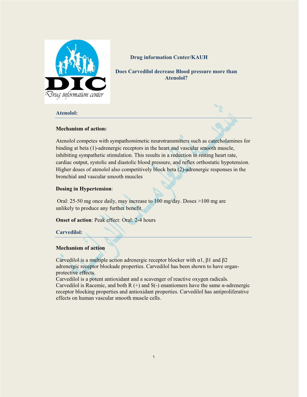 ١ Drug Information Center/KAUH Does Carvedilol Decrease Blood Pressure More Than Atenolol? Atenolol: Mechanism of Action: Ateno