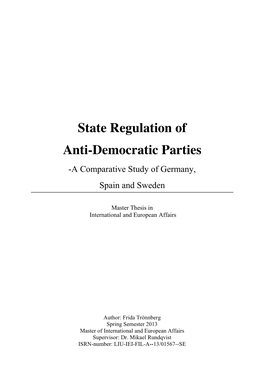 State Regulation of Anti-Democratic Parties -A Comparative Study of Germany, Spain and Sweden