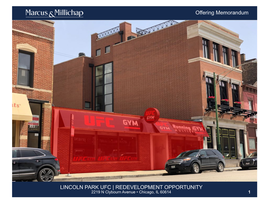 LINCOLN PARK UFC | REDEVELOPMENT OPPORTUNITY 2219 N Clybourn Avenue • Chicago, IL 60614 1 NON- ENDORSEMENT and DISCLAIMER NOTICE