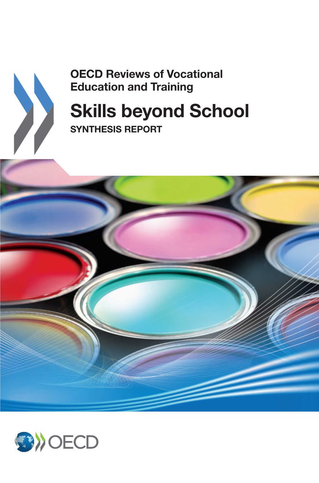 Skills Beyond School: Synthesis Report, OECD Reviews of Vocational Education and Training, OECD Publishing