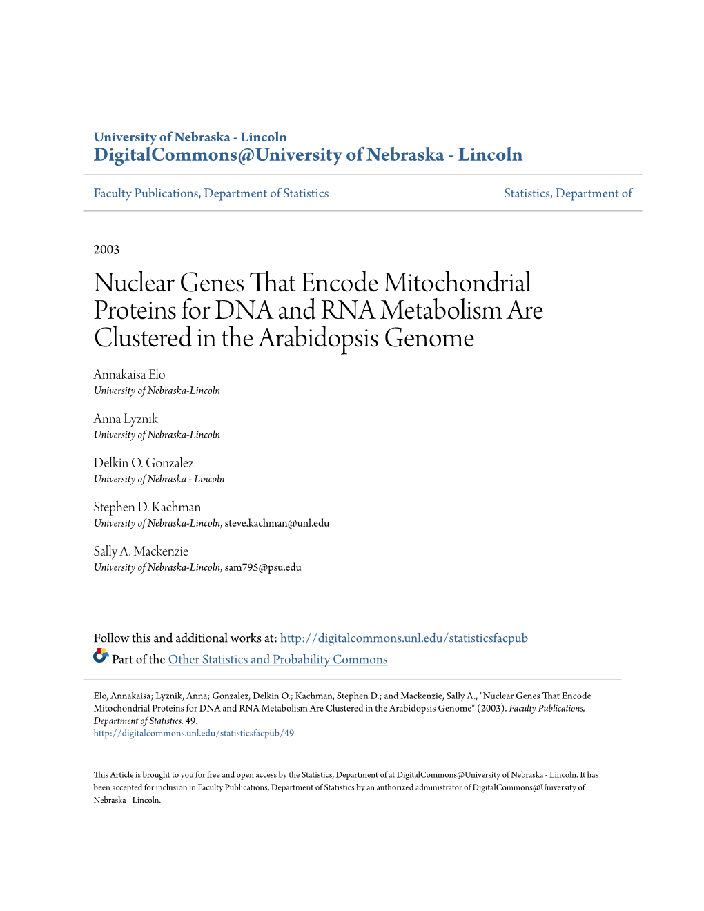 Nuclear Genes That Encode Mitochondrial Proteins for DNA and RNA Metabolism Are Clustered in the Arabidopsis Genome Annakaisa Elo University of Nebraska-Lincoln