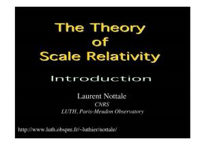 Laurent Nottale CNRS LUTH, Paris-Meudon Observatory Scales in Nature