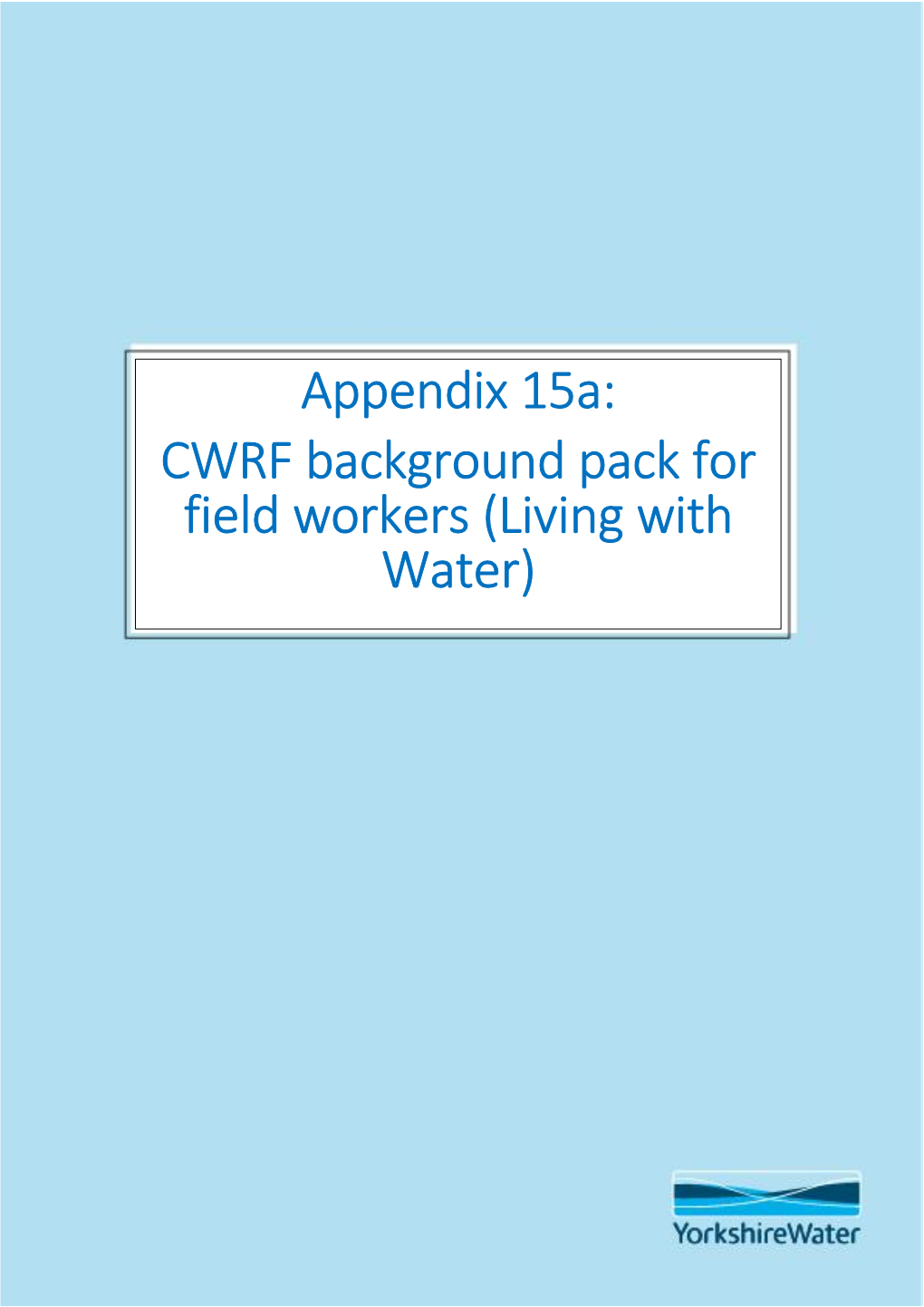 Appendix 15A: CWRF Background Pack for Field Workers (Living with Water) KINGSTON UPON HULL PARTNERSHIP DEVELOPMENT of the GLOBAL CITY WATER RESILIENCE FRAMEWORK