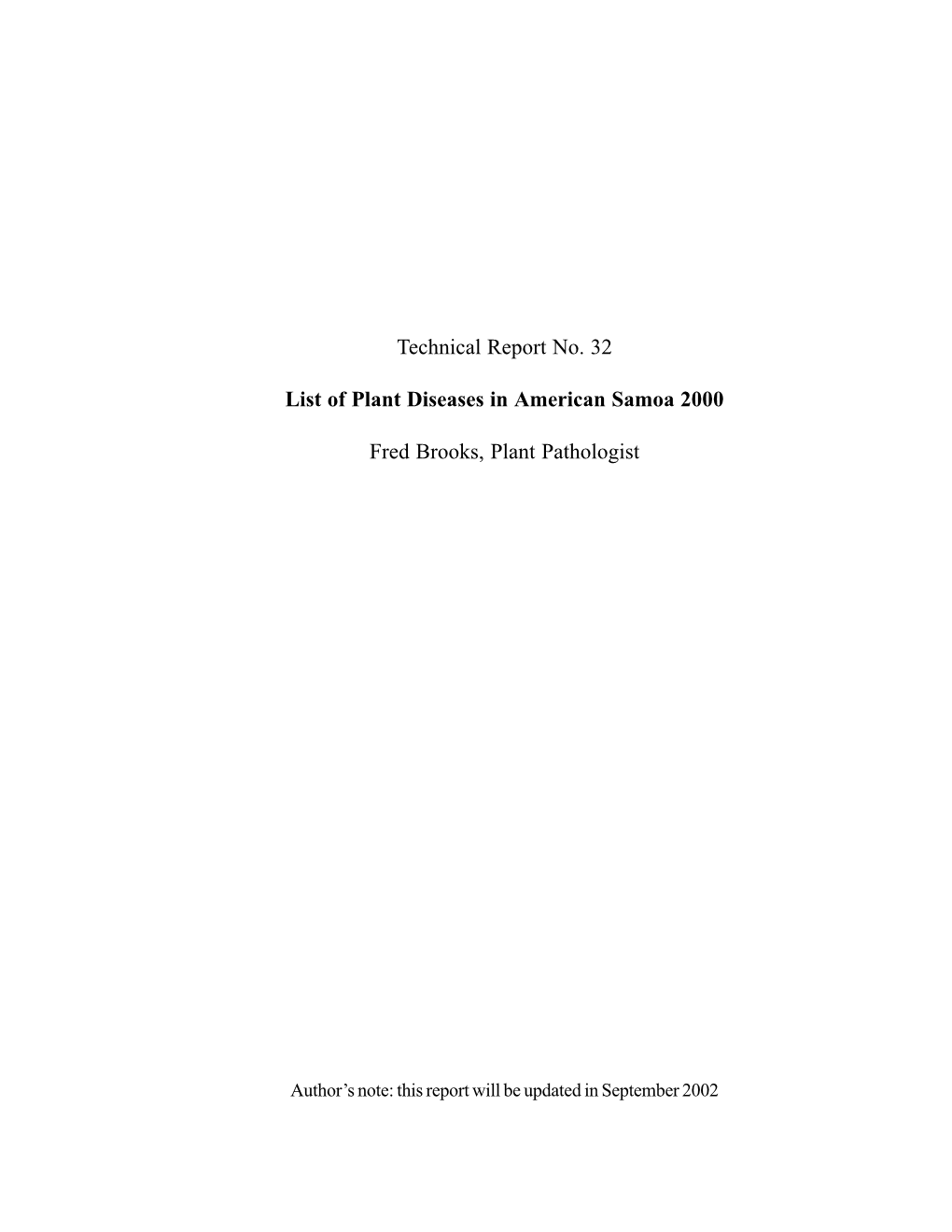 Technical Report No. 32 List of Plant Diseases in American Samoa 2000 Fred Brooks, Plant Pathologist