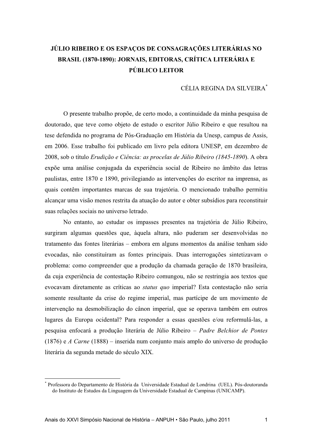 Júlio Ribeiro E Os Espaços De Consagrações Literárias No Brasil (1870-1890): Jornais, Editoras, Crítica Literária E Público Leitor