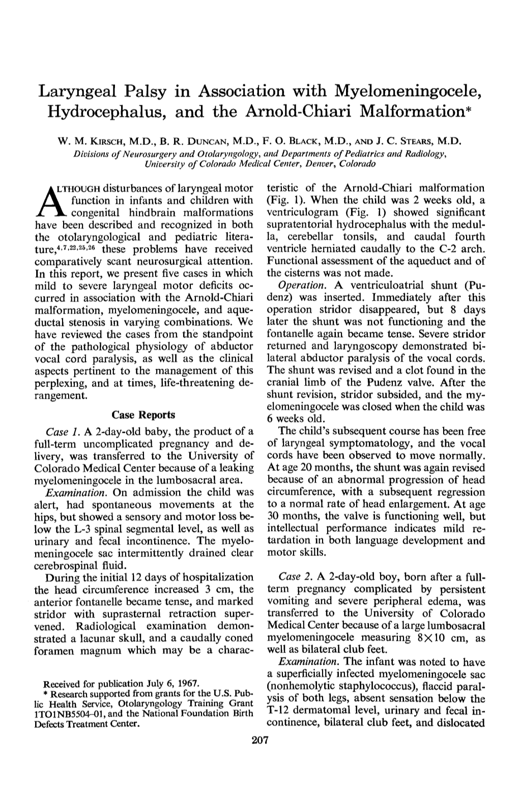 Laryngeal Palsy in Association with Myelomeningocele, Hydrocephalus, and the Arnold-Chiari Malformation*