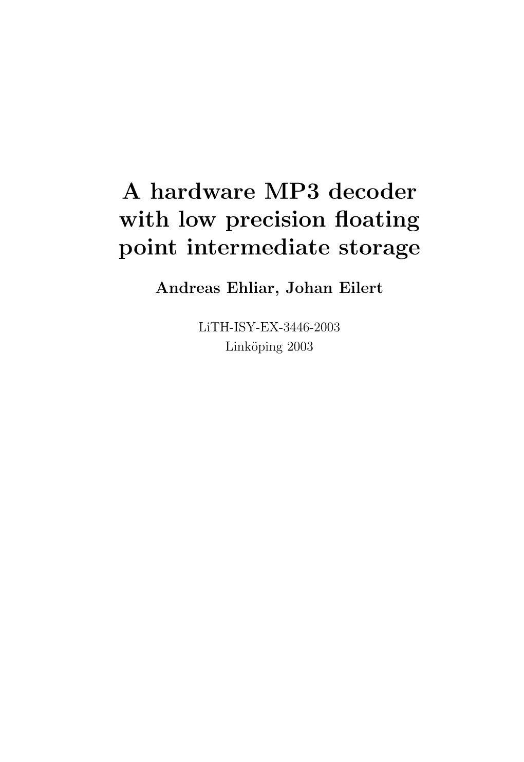 A Hardware MP3 Decoder with Low Precision Floating Point Intermediate