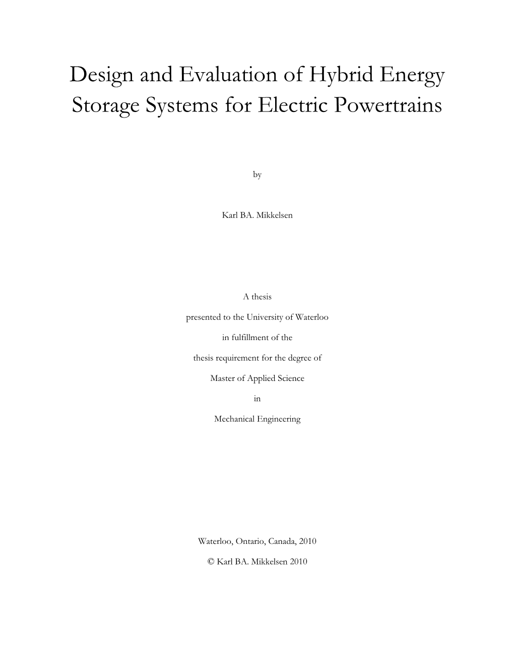 Design and Evaluation of Hybrid Energy Storage Systems for Electric Powertrains