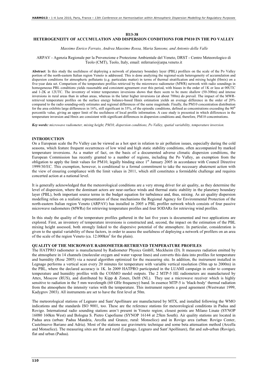 H13-38 HETEROGENEITY of ACCUMULATION and DISPERSION CONDITIONS for PM10 in the PO VALLEY Massimo Enrico Ferraio, Andrea Massimo