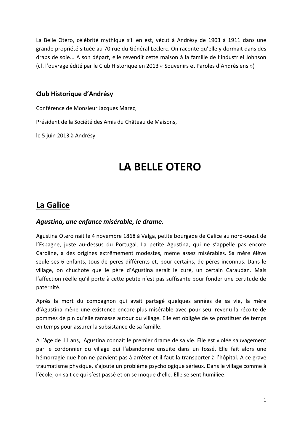 La Belle Otero, Célébrité Mythique S’Il En Est, Vécut À Andrésy De 1903 À 1911 Dans Une Grande Propriété Située Au 70 Rue Du Général Leclerc