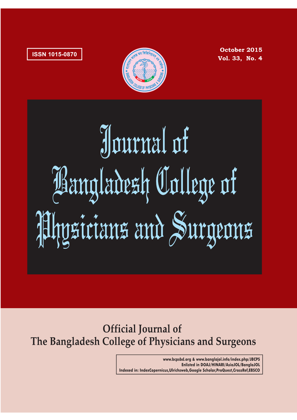October 2015 Vol. 33, No. 4 JOURNAL of BANGLADESH COLLEGE of PHYSICIANS and SURGEONS Vol