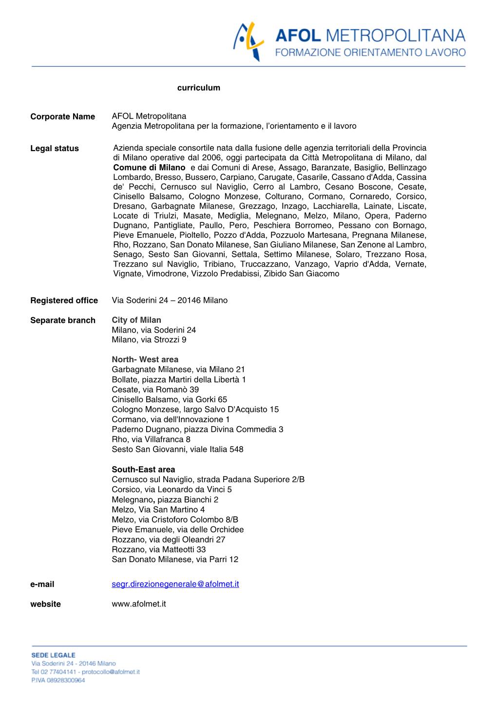 Curriculum Corporate Name AFOL Metropolitana Agenzia Metropolitana Per La Formazione, L'orientamento E Il Lavoro Legal Status