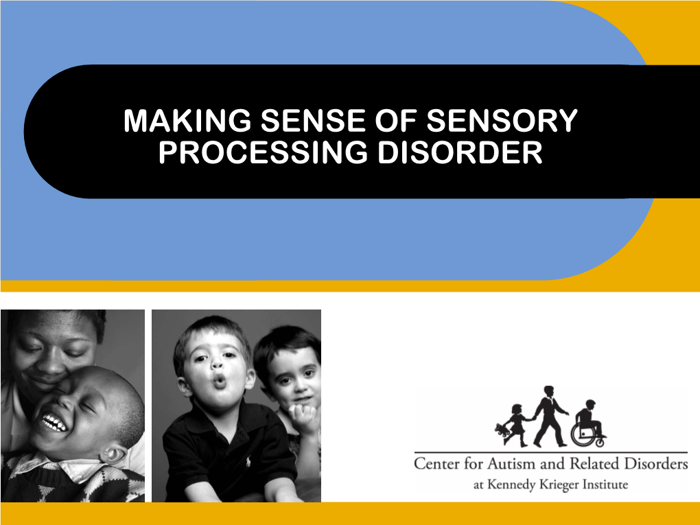 Making Sense of Sensory Processing Disorder