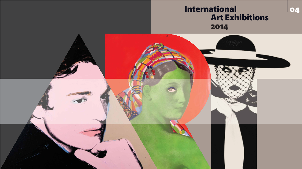2014 International 05.04.2014 > 20.07.2014 Art Exhibitions 2014