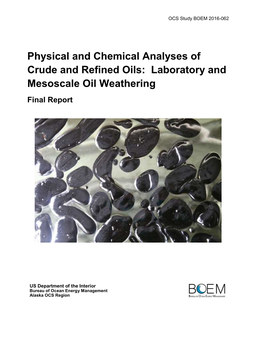 Physical and Chemical Analyses of Crude and Refined Oils: Laboratory and Mesoscale Oil Weathering Final Report