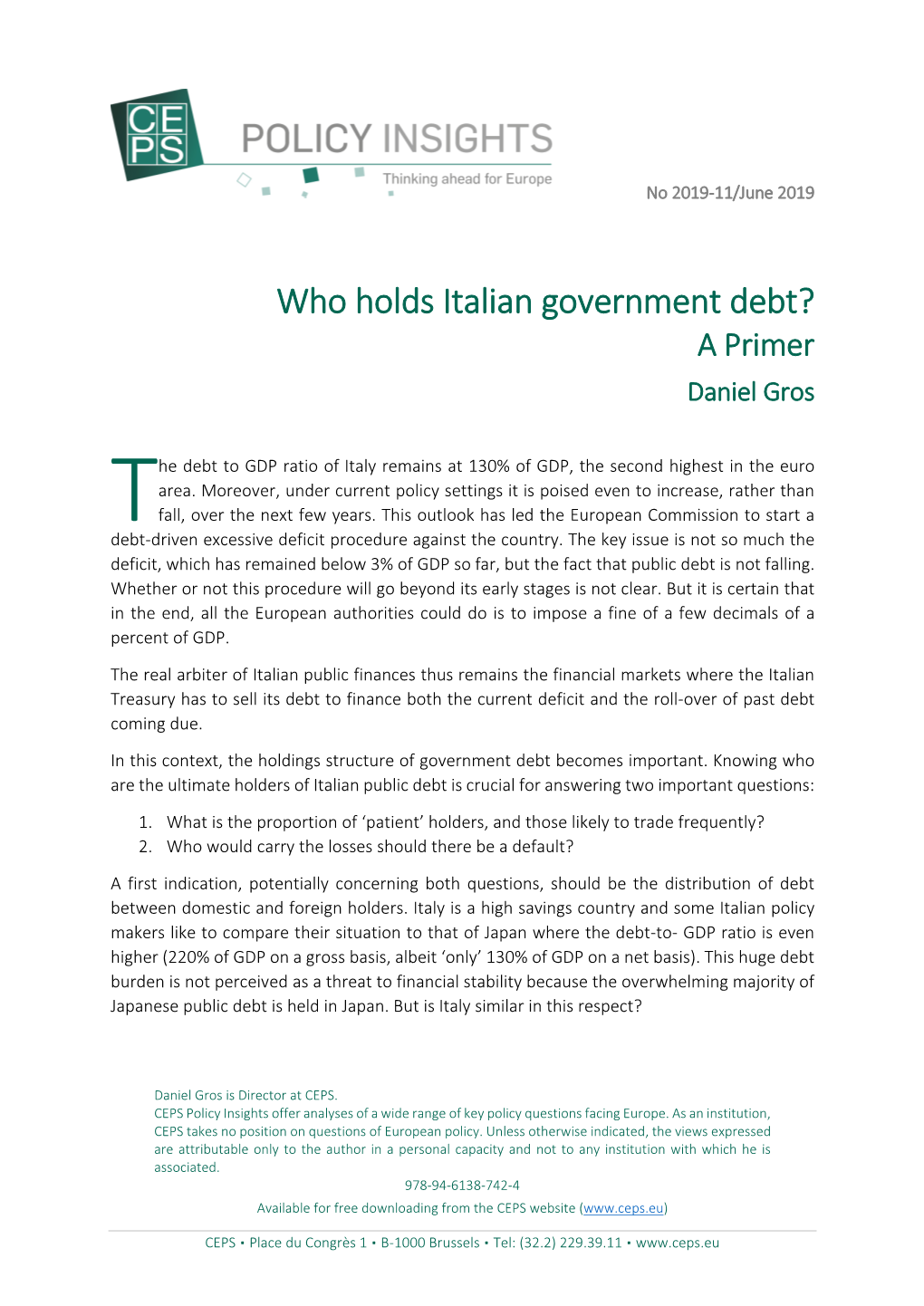 Who Holds Italian Government Debt? a Primer Daniel Gros