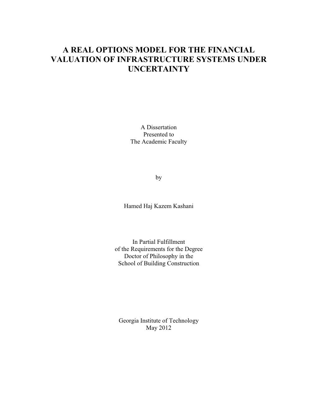 A Real Options Model for the Financial Valuation of Infrastructure Systems Under Uncertainty