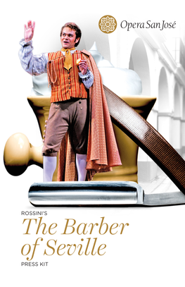 The Barber of Seville PRESS KIT PRESENTS the Barber of Seville