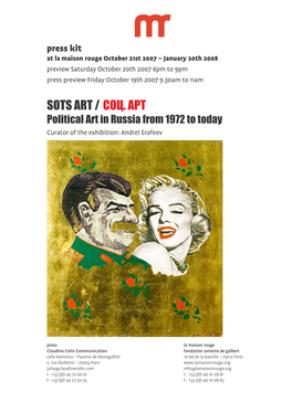 SOTS ART / CO . Political Art in Russia from 1972 to Today Curator of the Exhibition: Andreï Erofeev