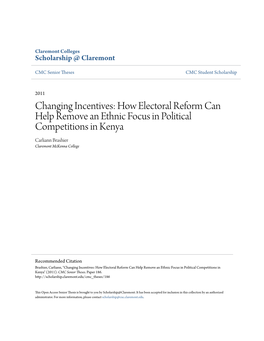 How Electoral Reform Can Help Remove an Ethnic Focus in Political Competitions in Kenya Carliann Brashier Claremont Mckenna College