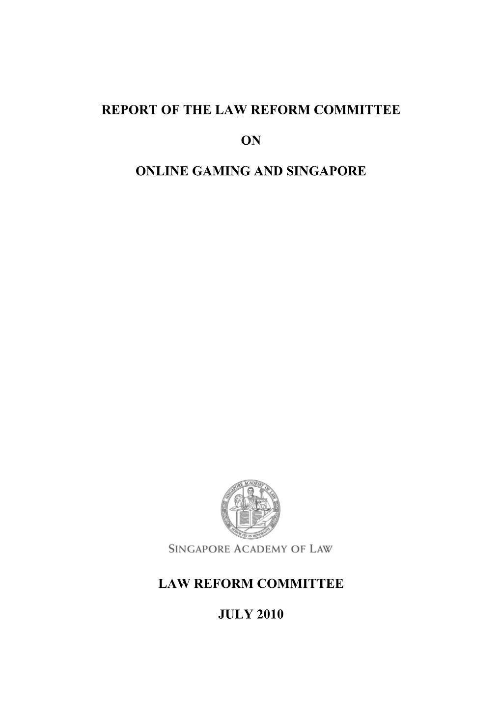 Report of the Law Reform Committee on Online Gaming and Singapore Law