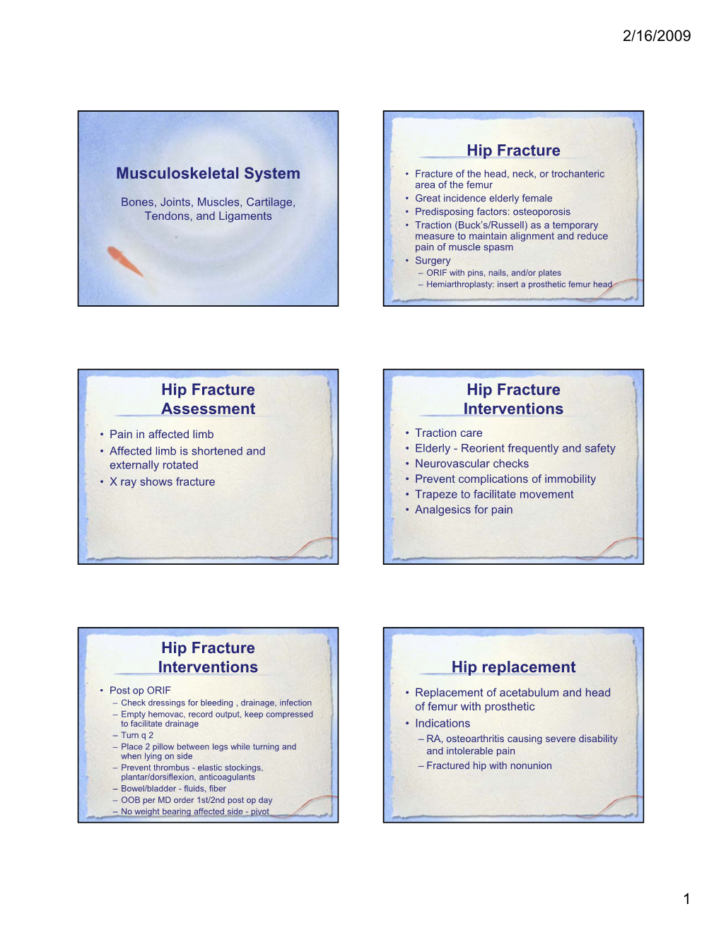 Musculoskeletal System Hip Fracture Hip Fracture Assessment Hip Fracture Interventions Hip Fracture Interventions Hip Replacemen