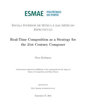 Real-Time Composition As a Strategy for the 21St Century Composer