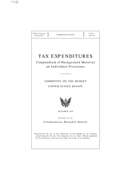 TAX EXPENDITURES Compendium of Background Material on Individual Provisions