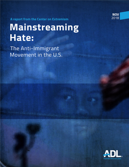 Mainstreaming Hate: the Anti-Immigrant Movement in the U.S