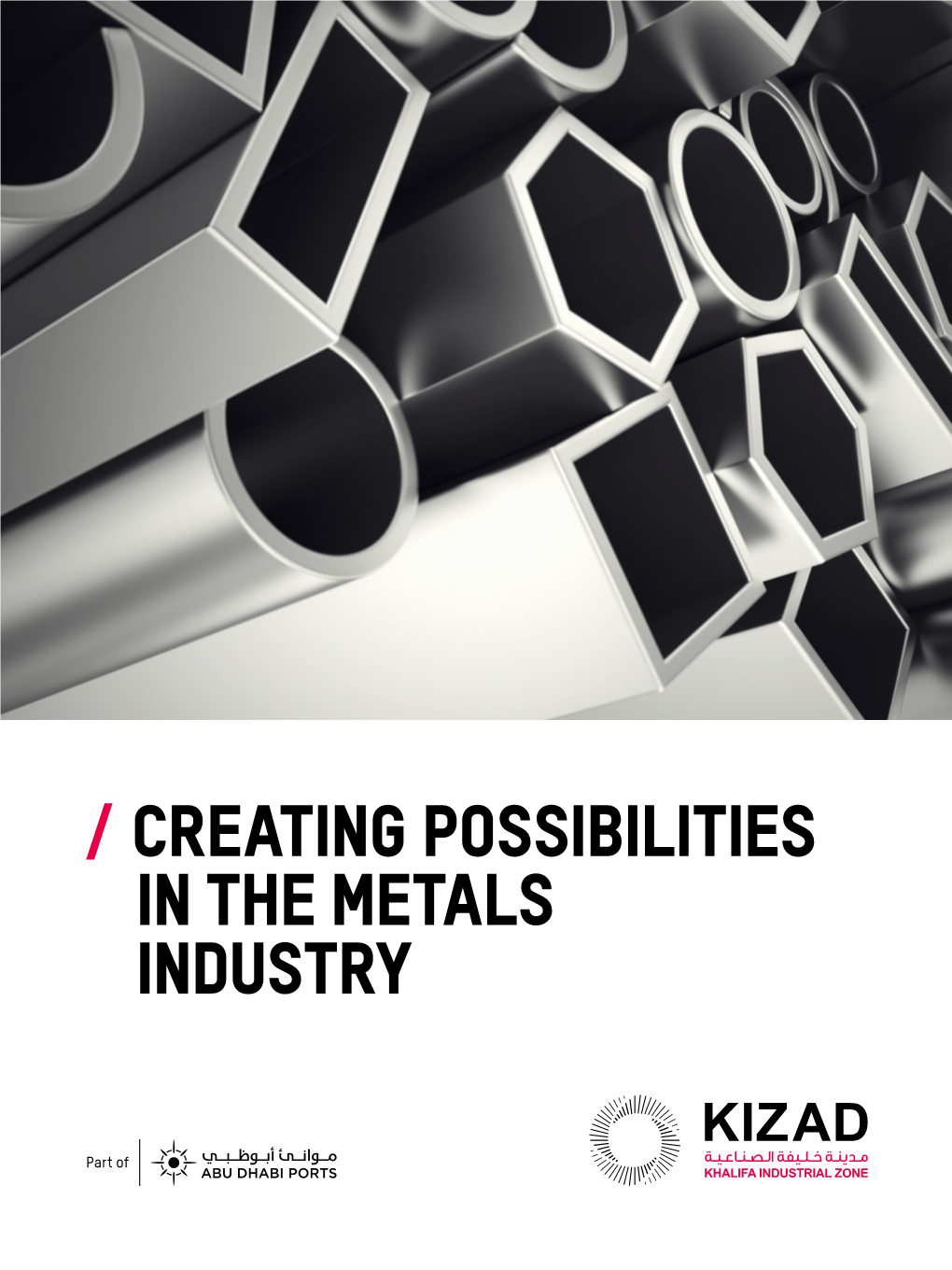 Creating Possibilities in the Metals Industry Creating Possibilities in the Metals Industry