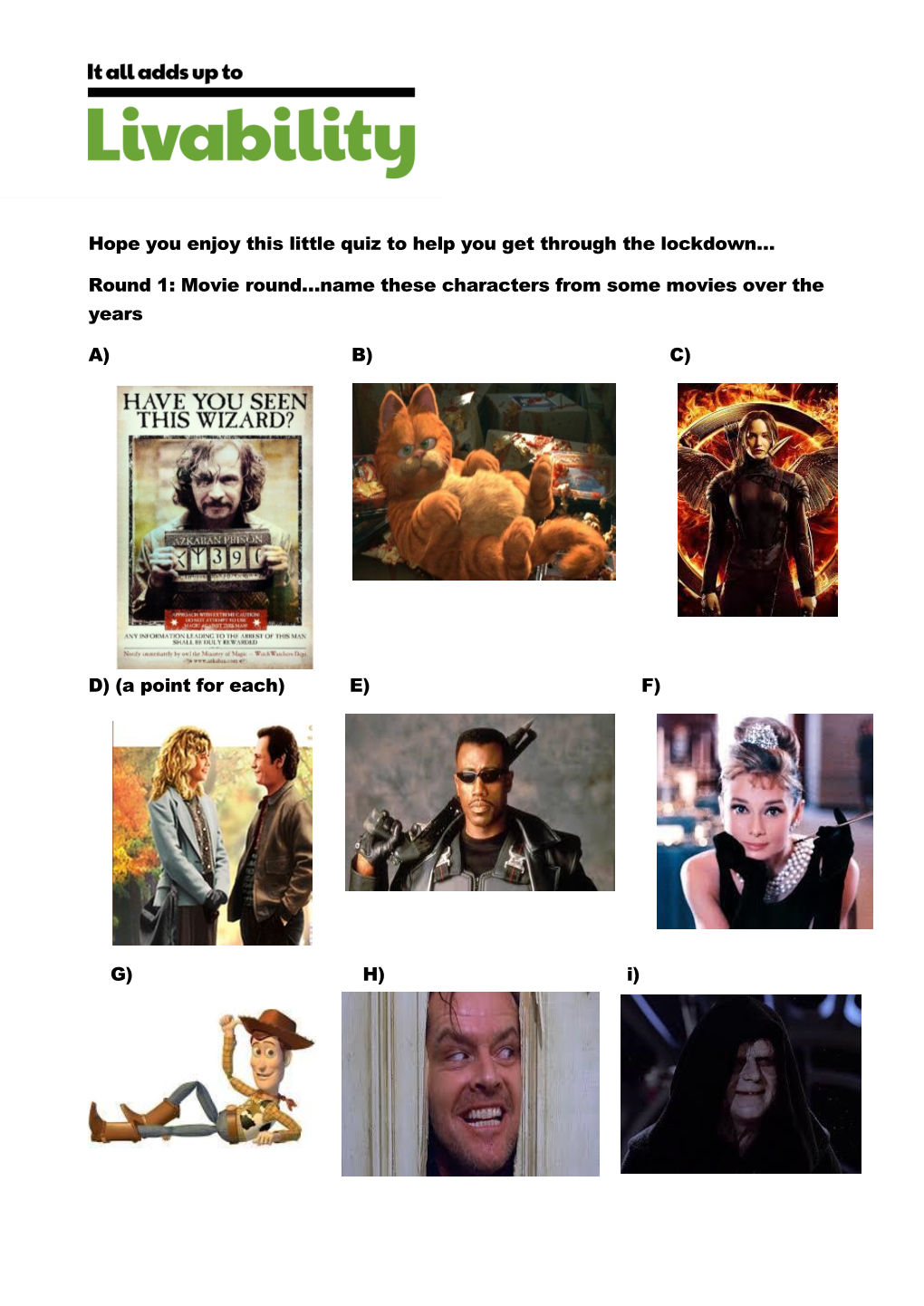 Hope You Enjoy This Little Quiz to Help You Get Through the Lockdown… Round 1: Movie Round…Name These Characters from Some M