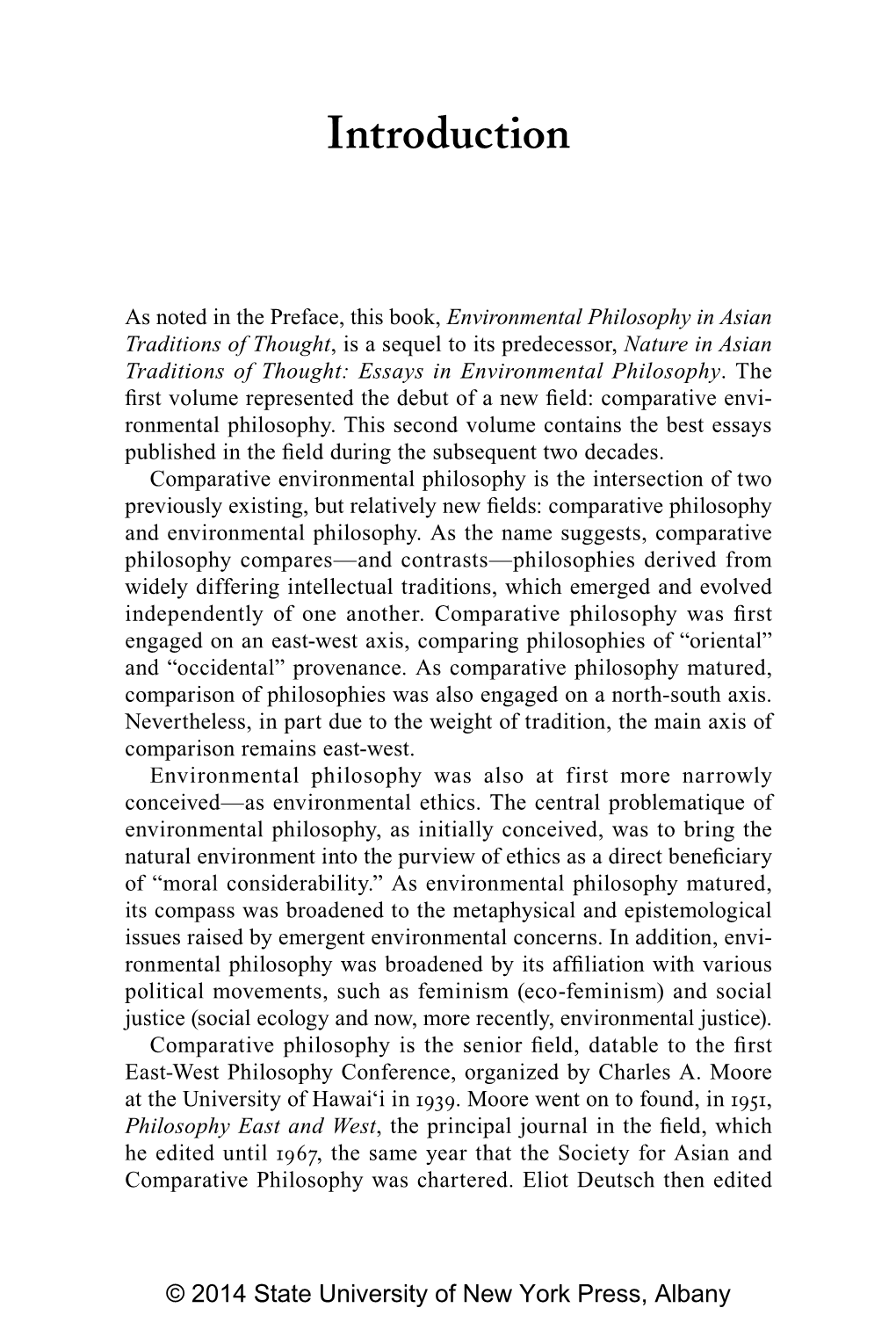 Environmental Philosophy in Asian Traditions of Thought, Is a Sequel to Its Predecessor, Nature in Asian Traditions of Thought: Essays in Environmental Philosophy