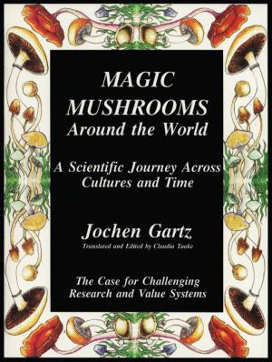 JOCHEN GARTZ MAGIC MUSHROOMS Around the World