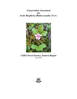 Conservation Assessment for Arctic Raspberry (Rubus Acaulis) Michx