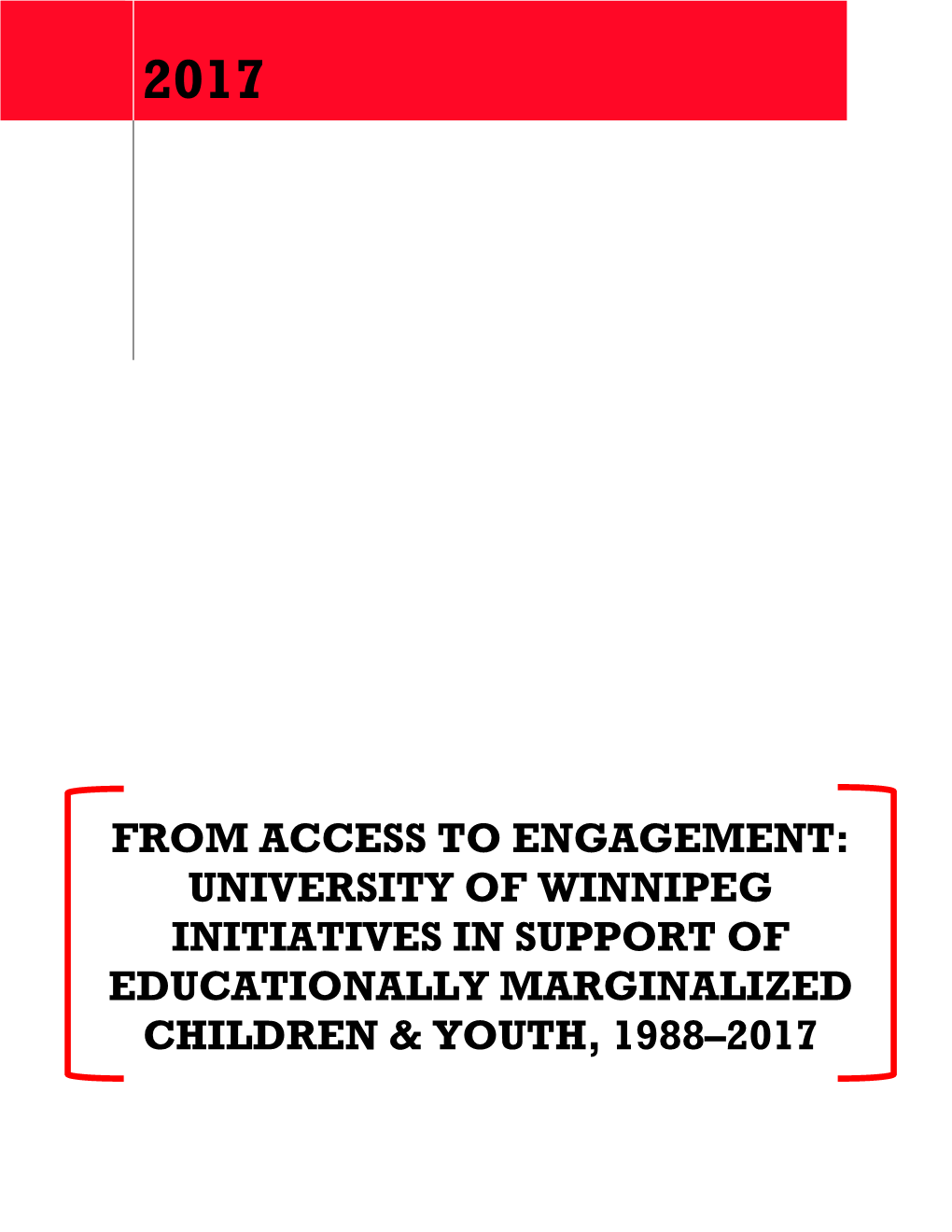 From Access to Engagement: University of Winnipeg Initiatives in Support of Educationally Marginalized Children & Youth, 1988–2017