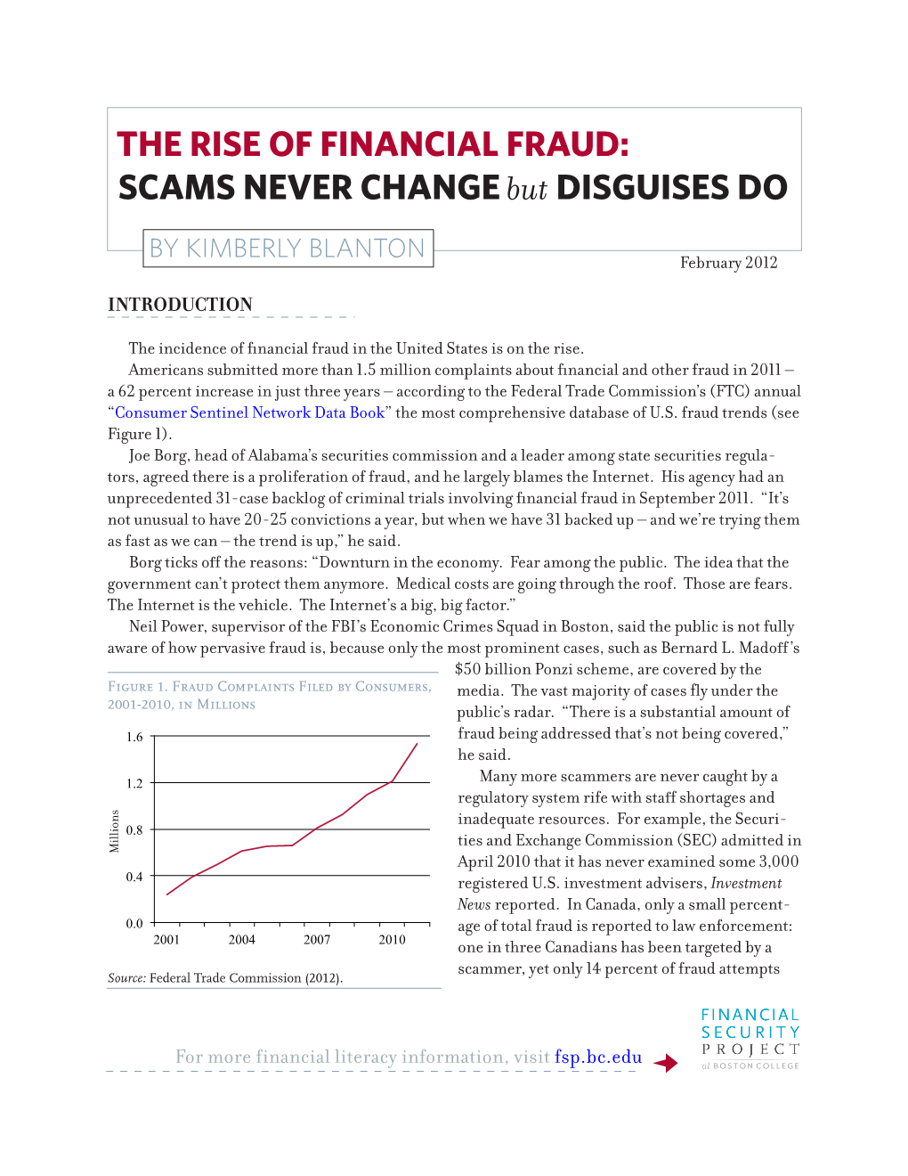 THE RISE of FINANCIAL FRAUD: SCAMS NEVER Changebut