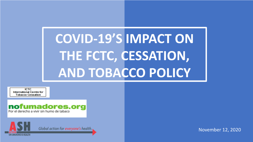 Covid-19'S Impact on the Fctc, Cessation, and Tobacco