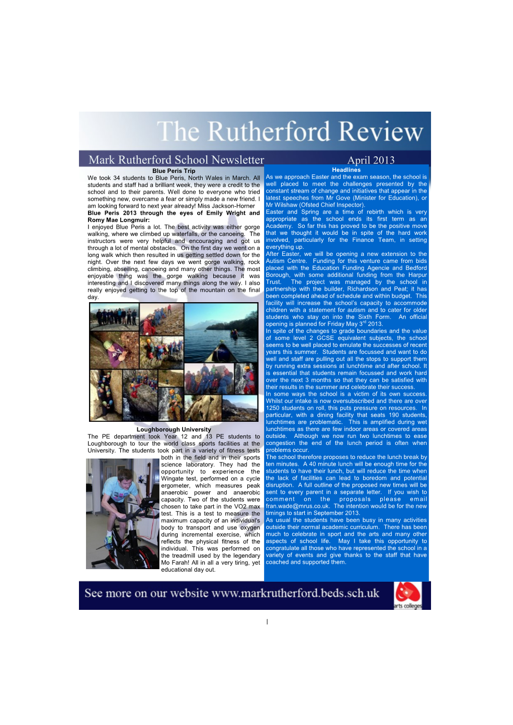 Mark Rutherford School Newsletter April 2013 Blue Peris Trip Headlines We Took 34 Students to Blue Peris, North Wales in March